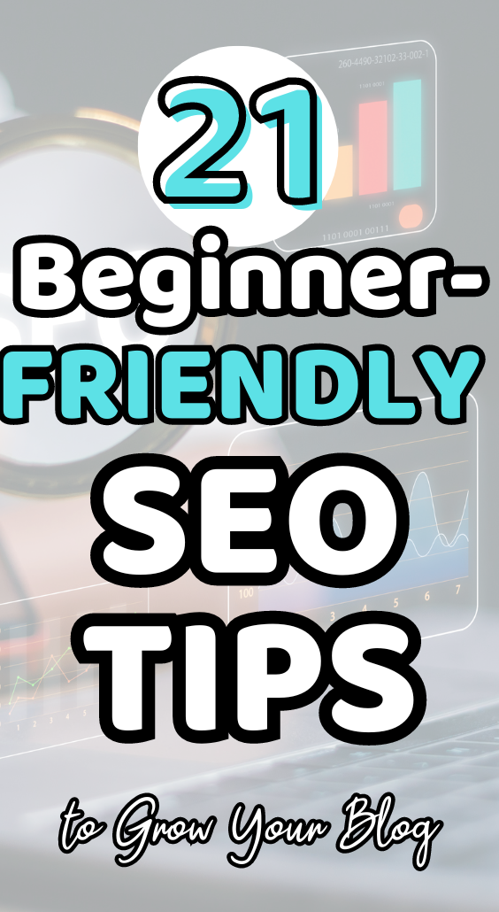 21+ Beginner-Friendly SEO Tips to Grow Your Blog