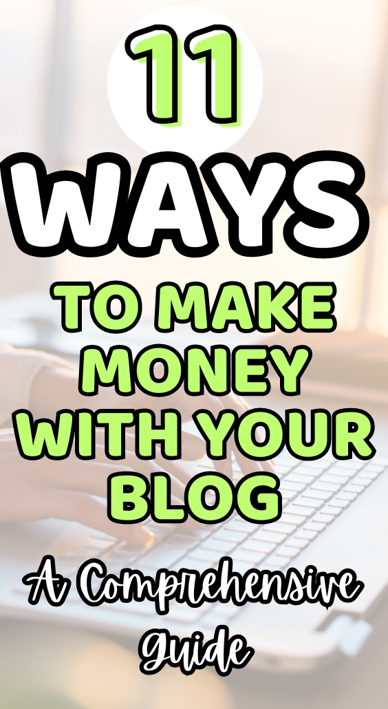 11+ Best Ways to Make Money with Your Blog For Beginners