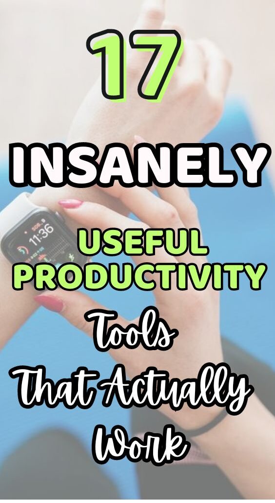 17 Insanely Useful Productivity Tools