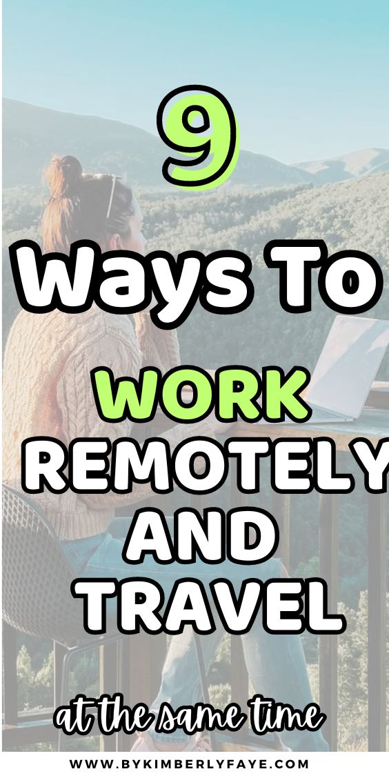 10 Tips To Work Remotely And Travel