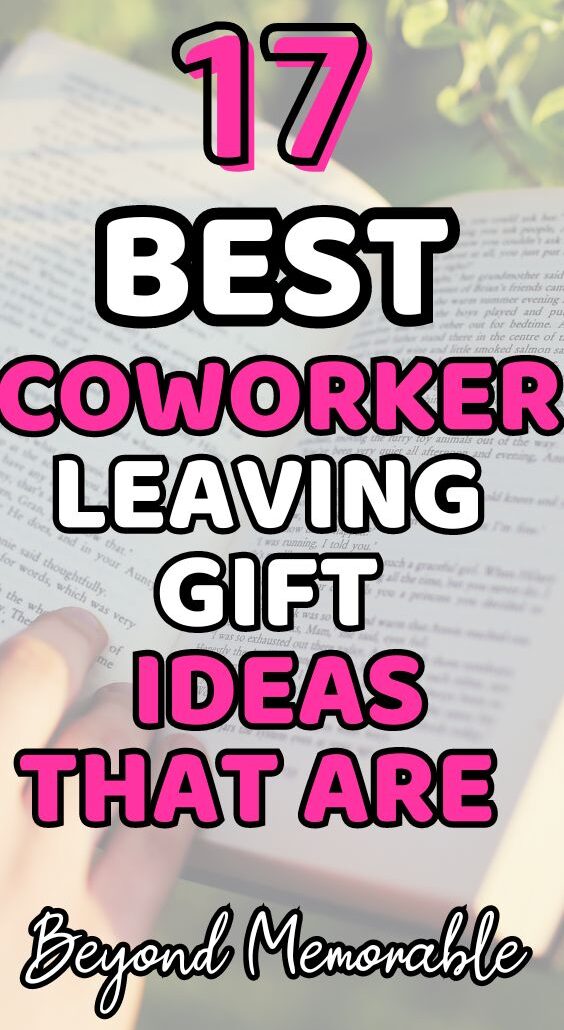 17 Best Coworker Leaving Gift Ideas That Are Beyond Memorable