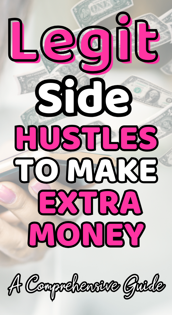 15+ Legit Side Hustles To Make Extra Money Fast: A Comprehensive Guide