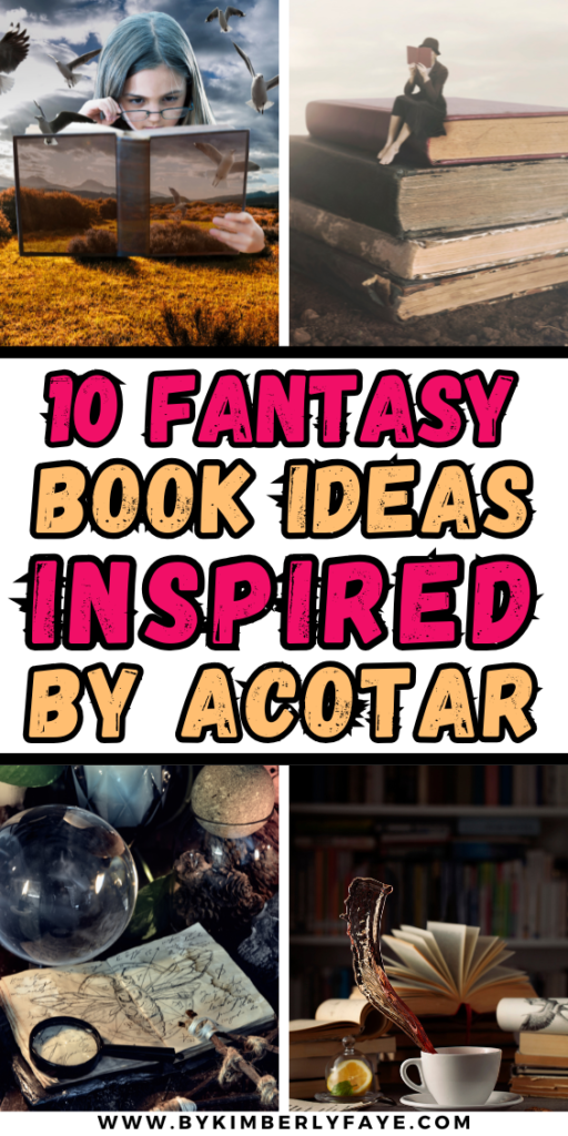 Fantasy Book Ideas Inspired By ACOTAR