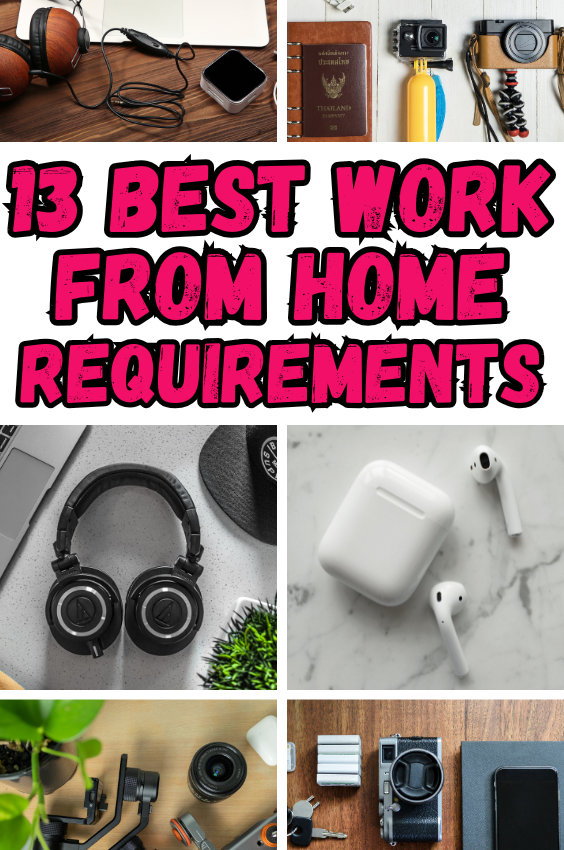 13 Work From Home Requirements That You Need To Know