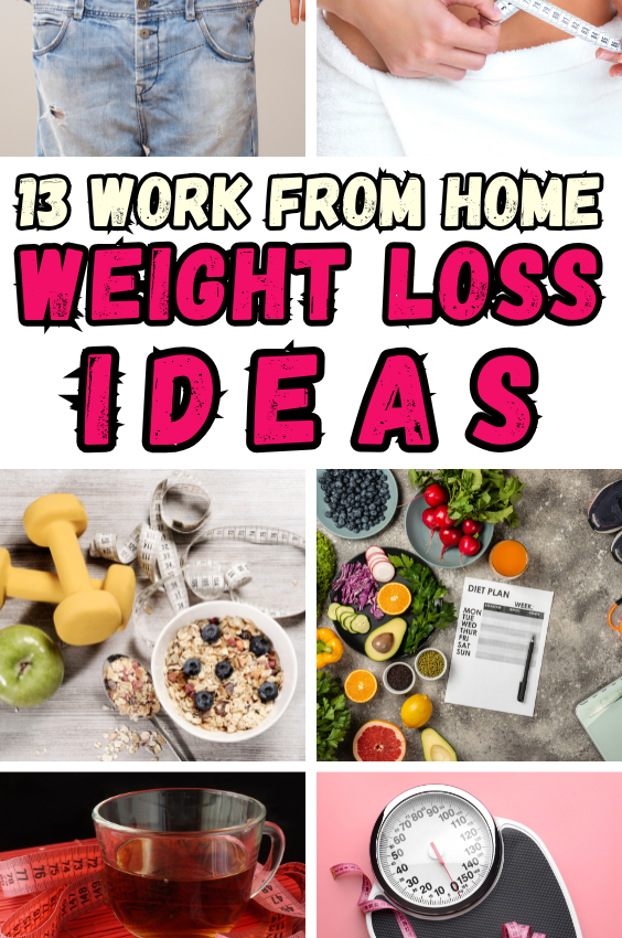 Work From Home Weight Loss Ideas