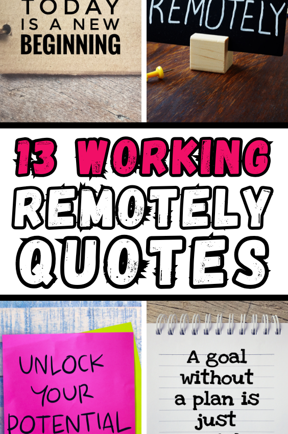 13 Working Remotely Quotes To Keep You Inspired