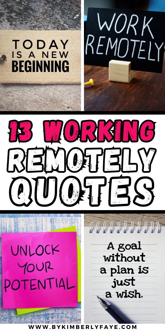 Working Remotely Quotes To Keep You Inspired