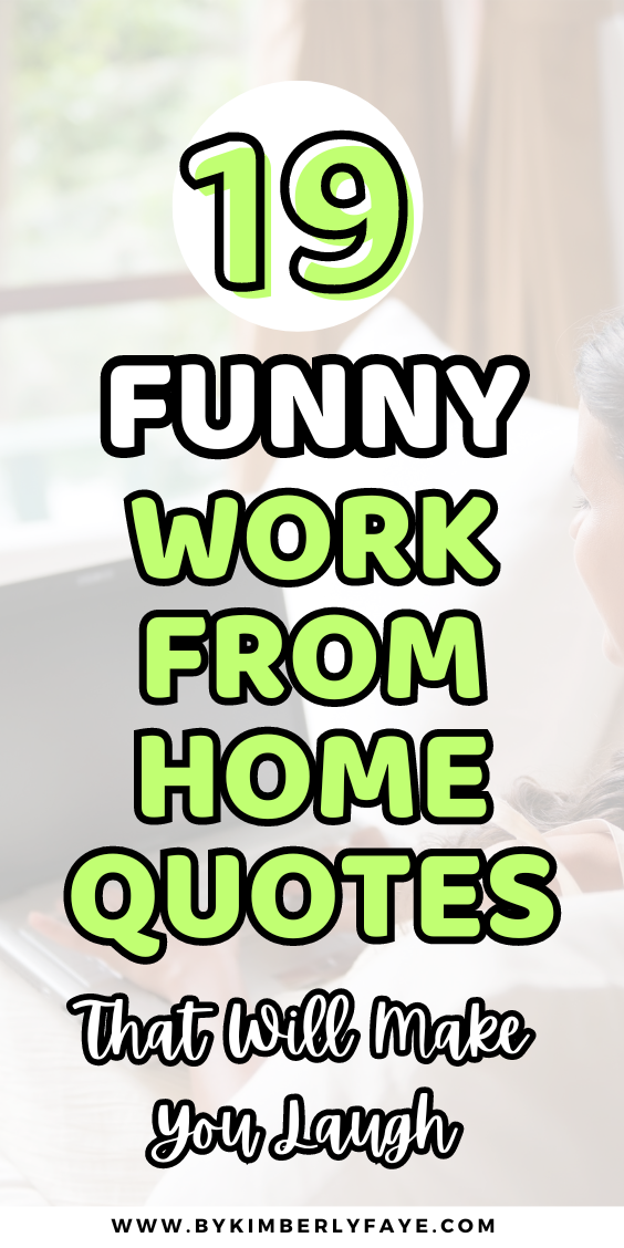 19 Funny Work From Home Quotes That Will Make You Laugh