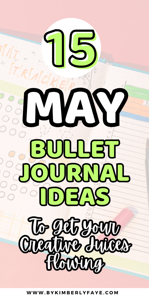 15 May Bullet Journal Ideas To Get Your Creative Juices Flowing.