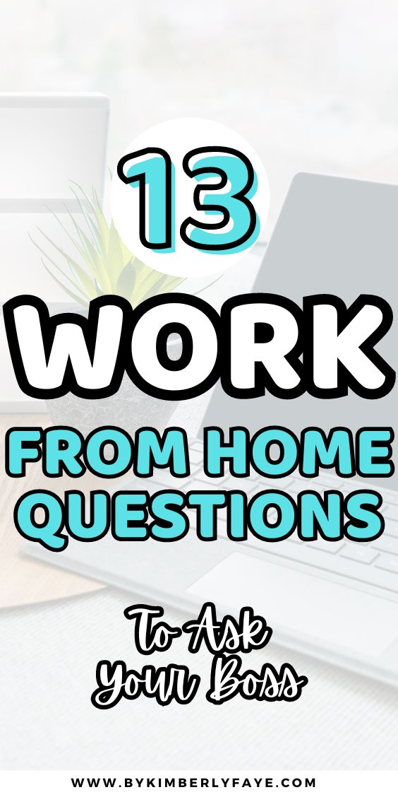 13 Work From Home Questions To Ask Your Boss