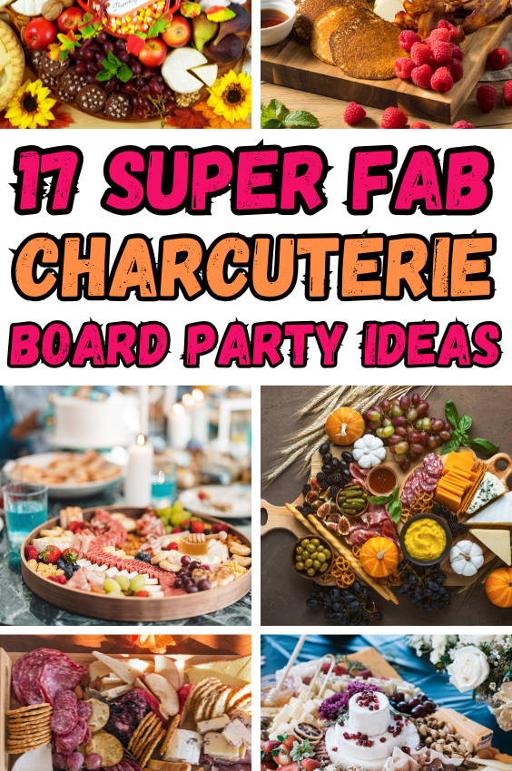 Charcuterie Board Party Ideas