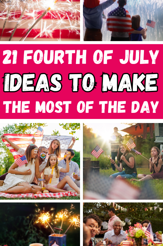 Fourth of July Ideas To Make The Most of The Day