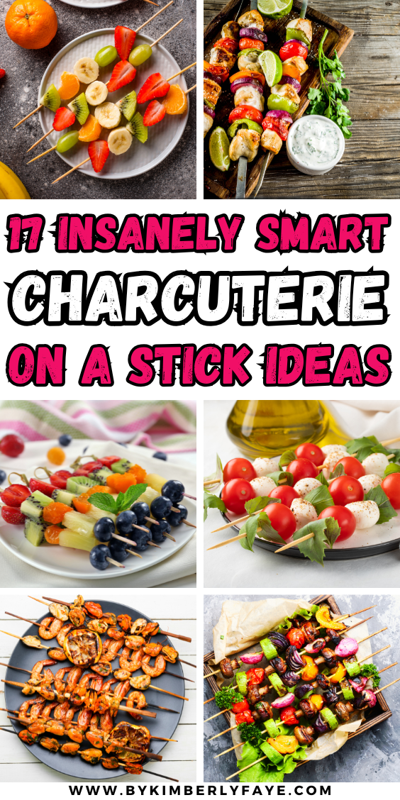 Smart Charcuterie On A Stick Ideas