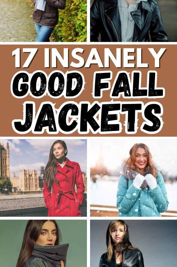 17 Insanely Good Fall Jackets You Will Love