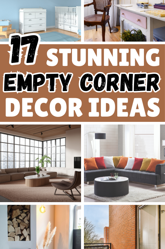 17 Stunning Ideas On How To Decorate Empty Corners