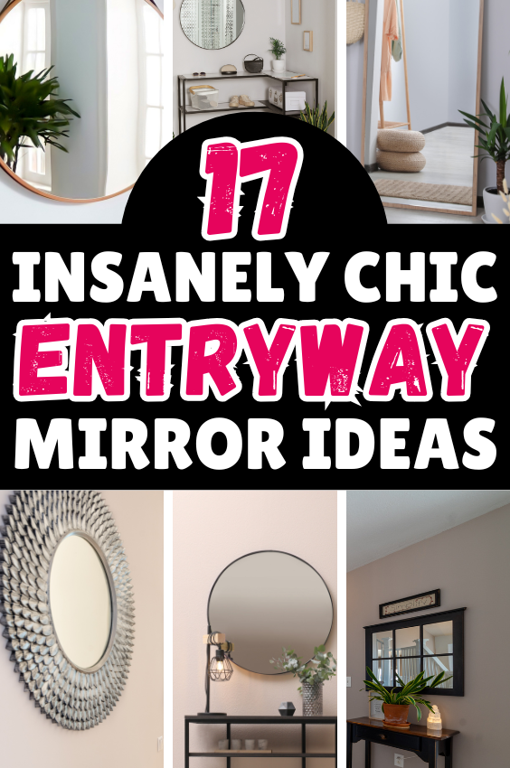 17 Insanely Chic Entryway Mirror Ideas You’ll Want to Recreate