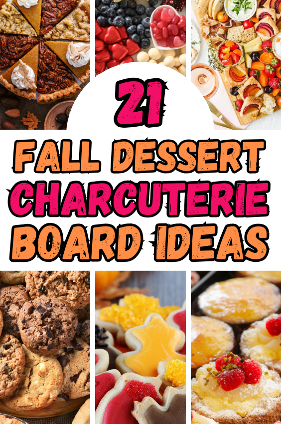 21+ Delicious Fall Dessert Charcuterie Board Ideas You Will Love