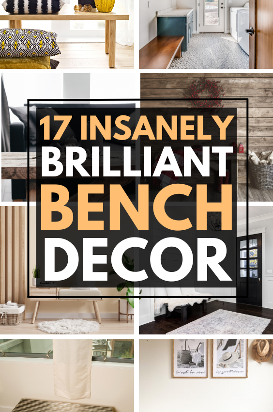 17 Insanely Brilliant Bench Decor Ideas That Will Elevate Your Space