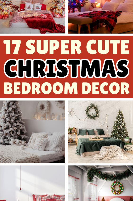 17 Super Cute Christmas Decor Ideas For Your Bedroom