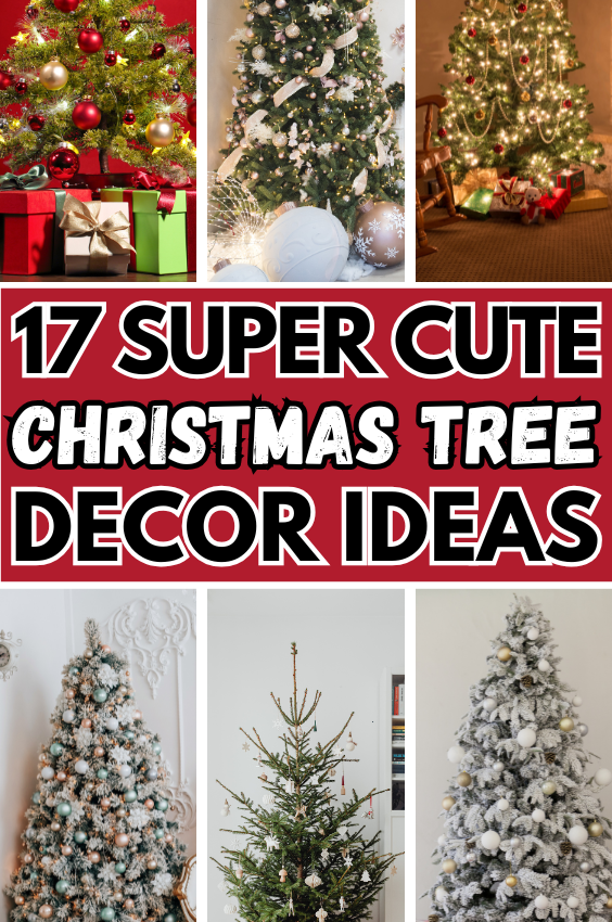 17 Super Cute Christmas Tree Decor Ideas You Need To Try