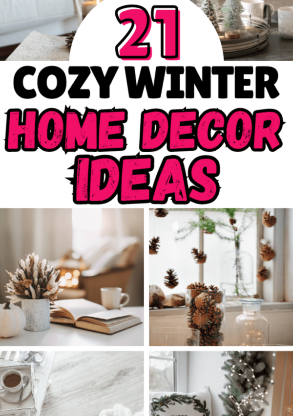 21+ Cozy Winter Home Decor Ideas to Keep Your Space Warm and Stylish