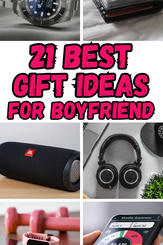 21+ Best Gift Ideas For Your Boyfriend He Will Love