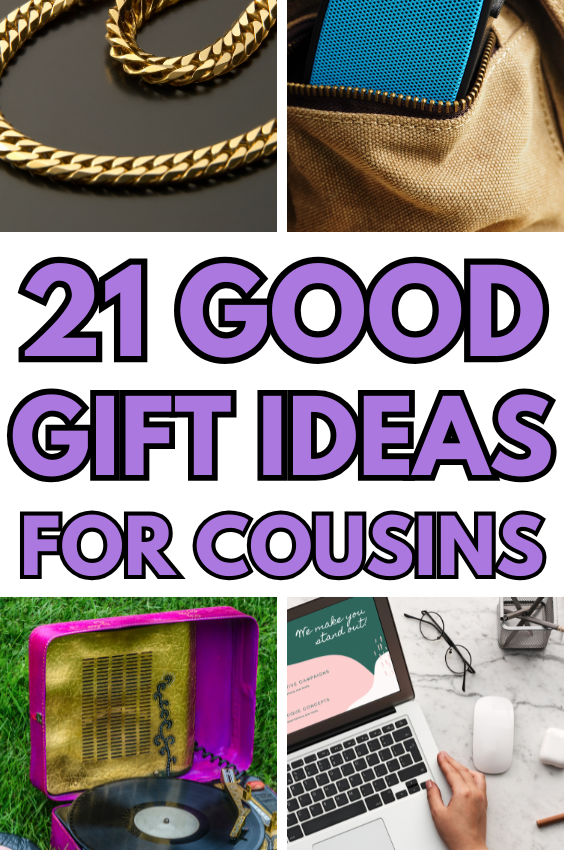 Good Gift Ideas For Cousins