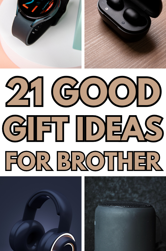 21+ Insanely Good Gift Ideas For Your Brother He Will Actually Like