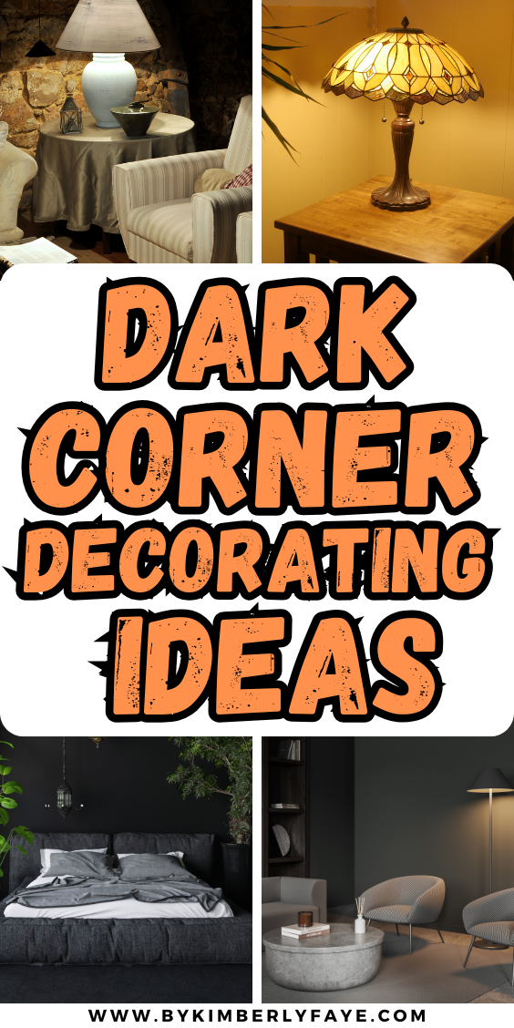 Dark Corner Decorating Ideas