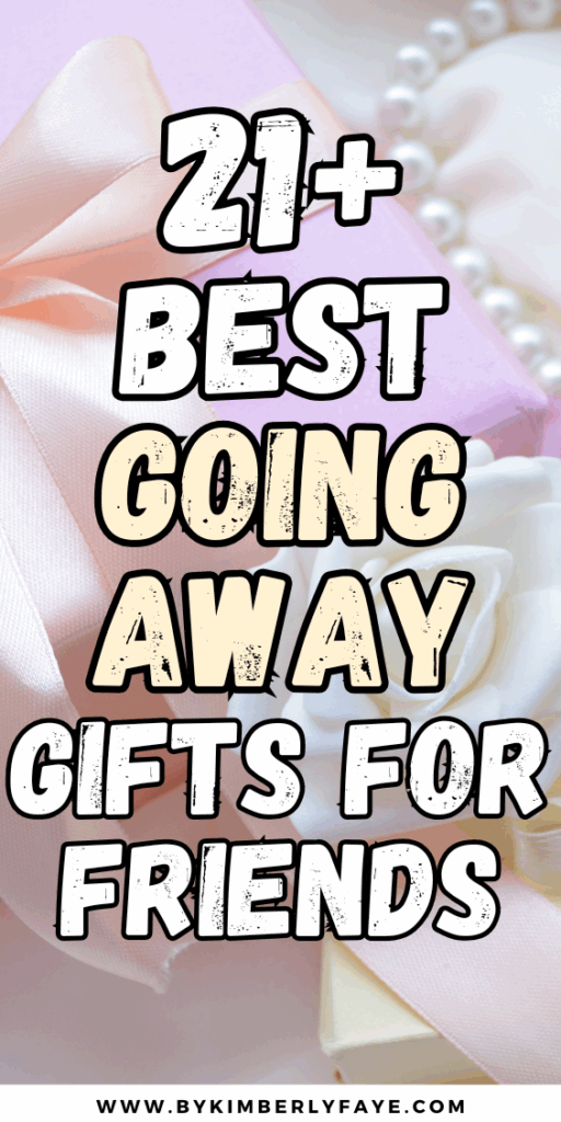 Going Away Gifts For Friends
