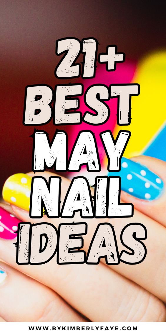 May Nail Ideas